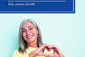 Cover Die Broschüre verbindet praktische Hinweise mit wichtigen Informationen zu sozialen und rechtlichen Unterstützungsmöglichkeiten und bietet damit eine hilfreiche Orientierung für ein selbstbestimmtes Leben mit MS im Alter.